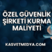 Özel Güvenlik Şirketi Kurma Maliyeti